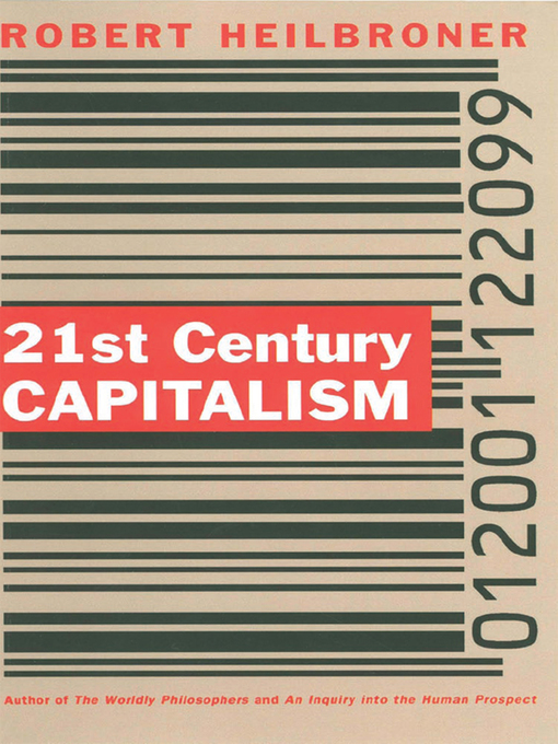 Title details for 21st Century Capitalism by Robert L. Heilbroner - Wait list